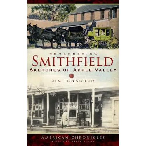 Remembering Smithfield: Sketches of Apple Valley - Hardcover