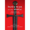 Holy War in the Bible: Christian Morality and an Old Testament Problem - Paperback