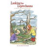 Looking For Leprechauns: An Ellie and Kim Adventure - Hardcover