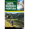 Hiking & Backpacking Santa Barbara & Ventura: A Complete Guide to the Trails of the Southern Los Padres National Forest - Paperback