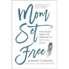 Mom Set Free: Find Relief from the Pressure to Get It All Right - Paperback