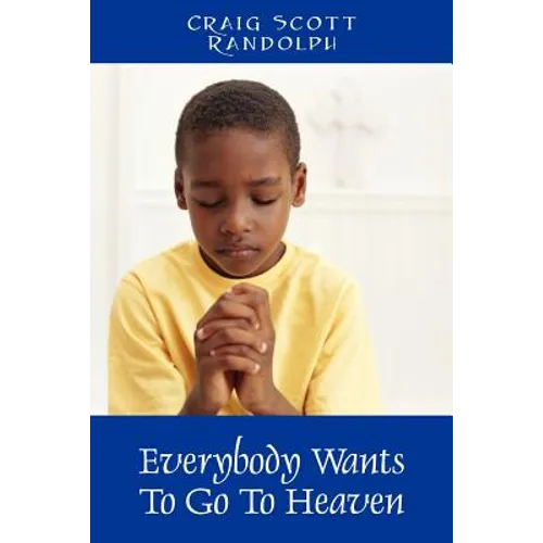 Everybody Wants To Go To Heaven - Paperback