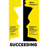 Succeeding: Stepping Up Without Stepping in It: The ultimate playbook for successors - Hardcover