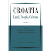 Croatia: Land, People, Culture Volume I - Paperback