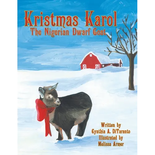 Kristmas Karol the Nigerian Dwarf Goat - Paperback
