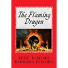 The Flaming Dragon: King Arthur, Merlin, Prince Madoc, The Romans and the Comet Explosion that caused the Evacuation of England and the St - Paperback