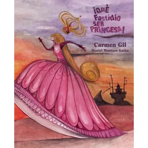 ¡Qué Fastidio Ser Princesa! (It's a Pain to Be a Princess) - Hardcover