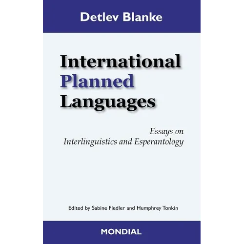 International Planned Languages. Essays on Interlinguistics and Esperantology - Paperback