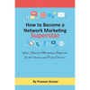 How to Become Network Marketing Superstar: Your Network Marketing Blueprint, for the Success you Truly Deserve! - Paperback