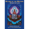 Return of the Mother: Return to Love - Paperback