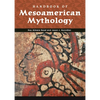 Handbook of Mesoamerican Mythology - Hardcover