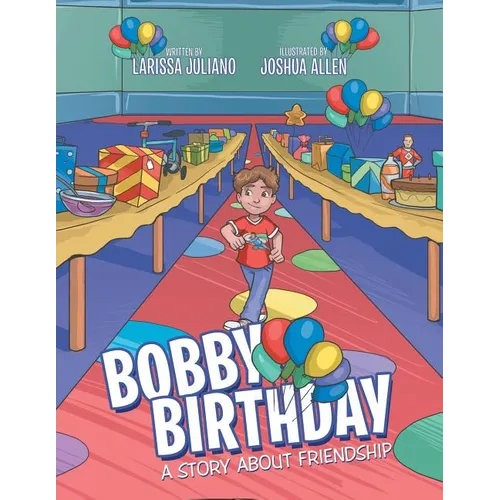 Bobby Birthday: A Story about Friendship - Paperback