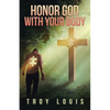 Honor God with Your Body - Paperback