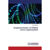 Implementation of Elliptic curve cryptosystem - Paperback