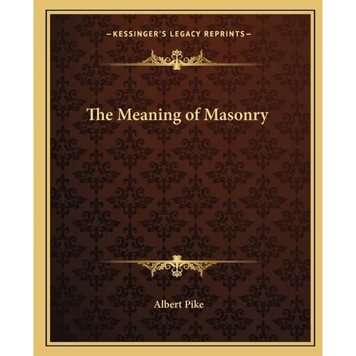 The Meaning of Masonry - Paperback