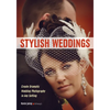 Stylish Weddings: Create Dramatic Wedding Photography in Any Setting - Paperback