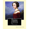 Emma (1816). By: Jane Austen (Complete in three volume): Novel - Paperback
