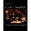 A Garden of Dainty Delights: Tunes from the Olden Times arranged for Anglo Concertina faithfully transcribed for Jeffries and Wheatstone systems - Paperback