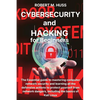 CYBERSECURITY and HACKING for Beginners: The Essential Guide to Mastering Computer Network Security and Learning all the Defensive Actions to Protect - Paperback