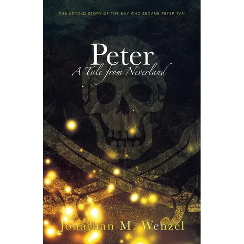 Peter: A Tale from Neverland - Paperback