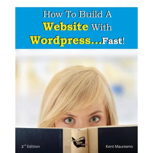 How To Build a Website With WordPress...Fast! (2nd Edition - Read2Learn Guides) - Paperback
