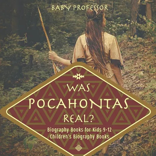 Was Pocahontas Real? Biography Books for Kids 9-12 Children's Biography Books - Paperback