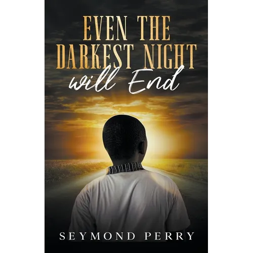 Even the Darkest Night Will End - Paperback