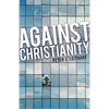 Against Christianity - Paperback