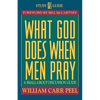 What God Does When Men Pray: A Small-Group Discussion Guide - Paperback