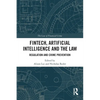 FinTech, Artificial Intelligence and the Law: Regulation and Crime Prevention - Paperback