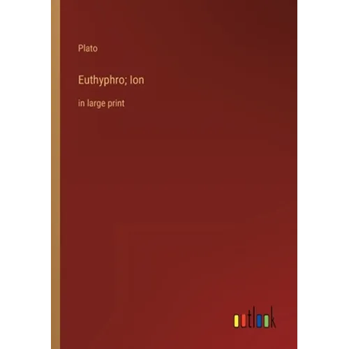 Euthyphro; Ion: in large print - Paperback