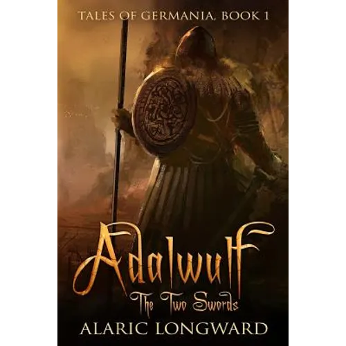Adalwulf: The Two Swords - Paperback