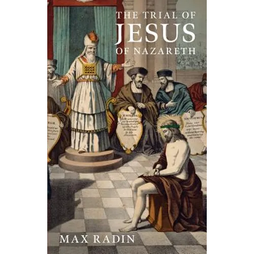 The Trial of Jesus of Nazareth (1931) - Hardcover