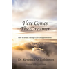 Here Comes the Dreamer: How to Dream Through Life's Disappointments - Paperback