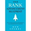 Your Rank Advancement Blueprint: How to rank advance, avoid burnout and never run out of contacts - Paperback