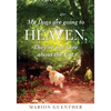 My Dogs are going to Heaven, They're not sure about the Cat - Paperback