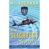 At the Slightest Sound - Paperback