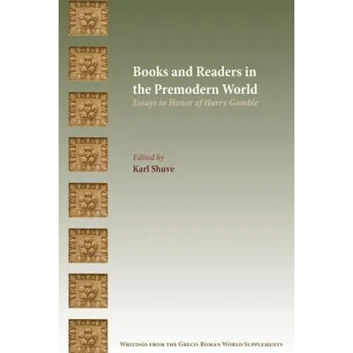 Books and Readers in the Premodern World: Essays in Honor of Harry Gamble - Paperback