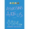 Assassins Are Us - Hardcover