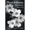 Plant Folklore: 120 Stories - Paperback