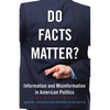 Do Facts Matter?: Information and Misinformation in American Politics Volume 13 - Paperback