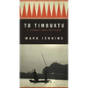 To Timbuktu: A Journey Down the Niger - Paperback