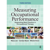 Measuring Occupational Performance: Supporting Best Practice in Occupational Therapy - Hardcover