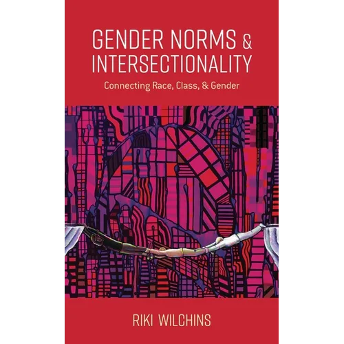 Gender Norms and Intersectionality: Connecting Race, Class and Gender - Paperback