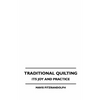 Traditional Quilting - Its Joy And Practice - Hardcover