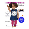 Sew! It! Doll Fashion!: D.I.Y. Doll Clothes for the 'Me' Made Life - Paperback