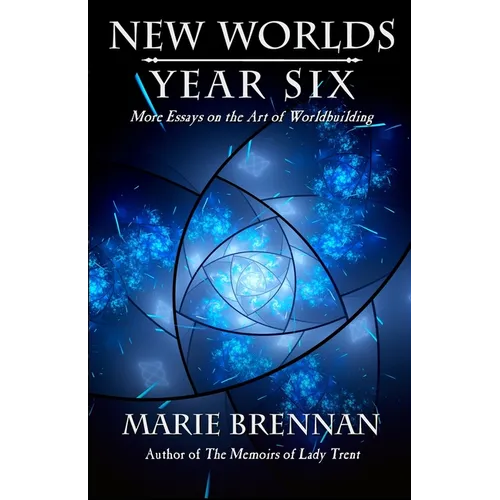 New Worlds, Year Six: More Essays on the Art of Worldbuilding - Paperback