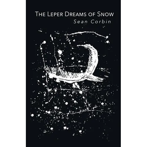 The Leper Dreams of Snow - Paperback