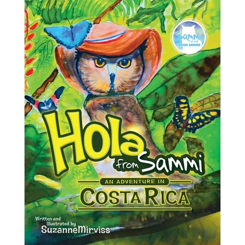 Hola from Sammi - An Adventure in Costa Rica - Paperback