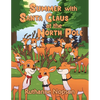 Summer with Santa Claus at the North Pole - Paperback